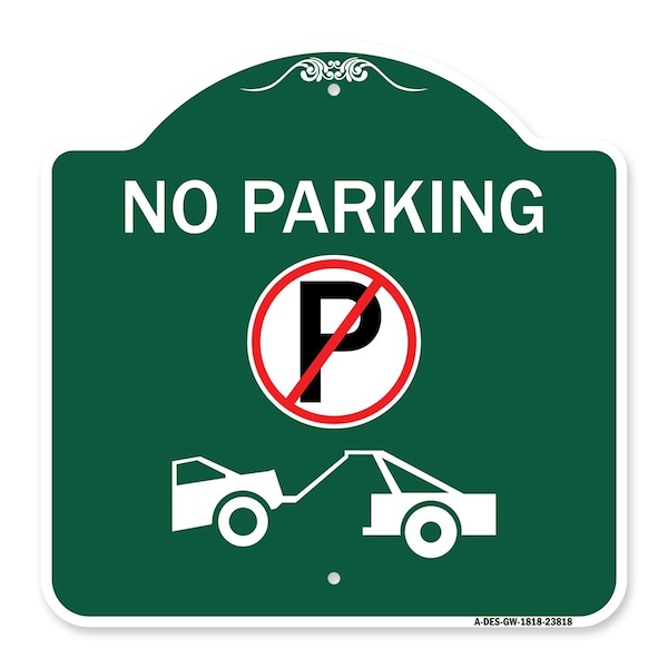Signmission No Parking No Parking and Tow Truck, Green & White Aluminum Sign, 18" x 18", GW-1818-23818 A-DES-GW-1818-23818 - main